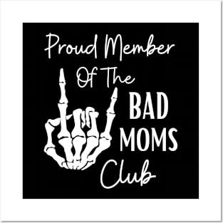 Proud Member of the Bad Moms Club Posters and Art